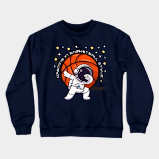 Funny Basketball Dabbing Astronaut Art Design Crewneck Sweatshirt